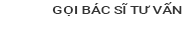gọi bác sĩ tư vấn